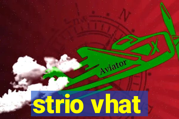 strio vhat